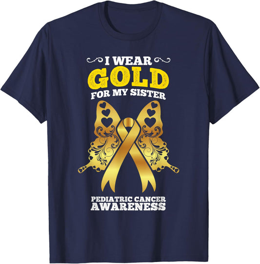 I Wear Gold For My Sister Pediatric Cancer Awareness T-Shirt - T-Shirt | Navy