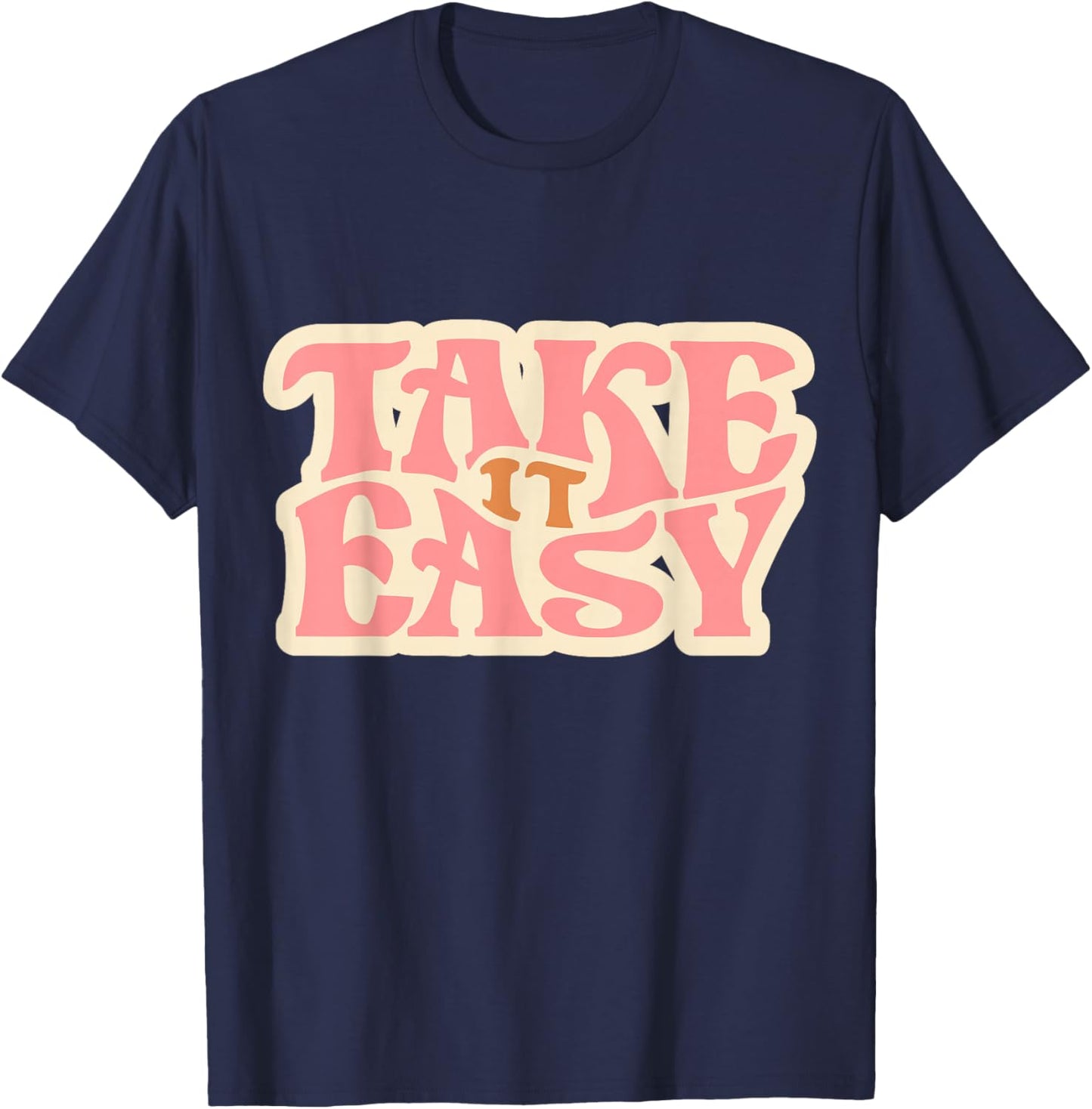 Take it Easy Retro Distressed 70s Gift Take It Easy T-Shirt - T-Shirt | Navy