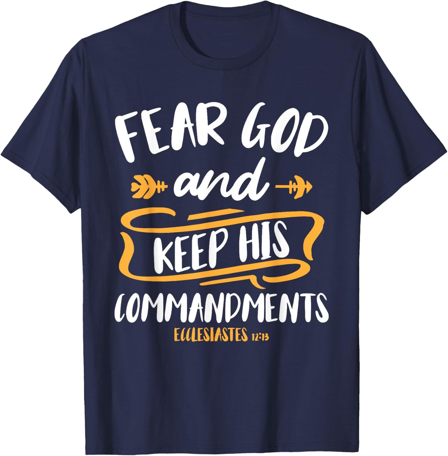 Fear God and Keep His Commandment Bible Verse Jesus T-Shirt - T-Shirt | Navy