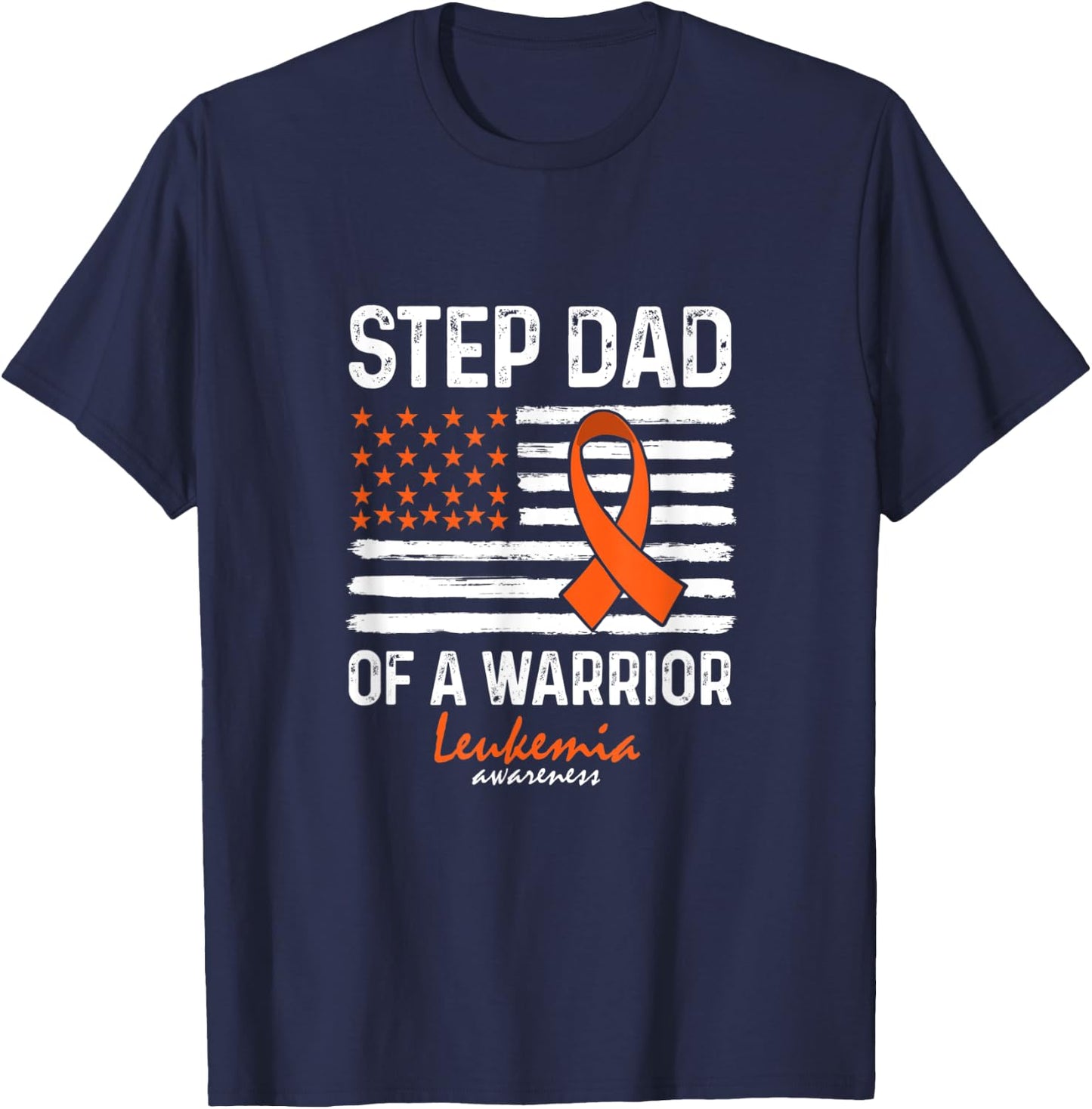 Leukemia Blood Cancer Survivor Support Step Dad Of A Warrior T-Shirt - T-Shirt | Navy