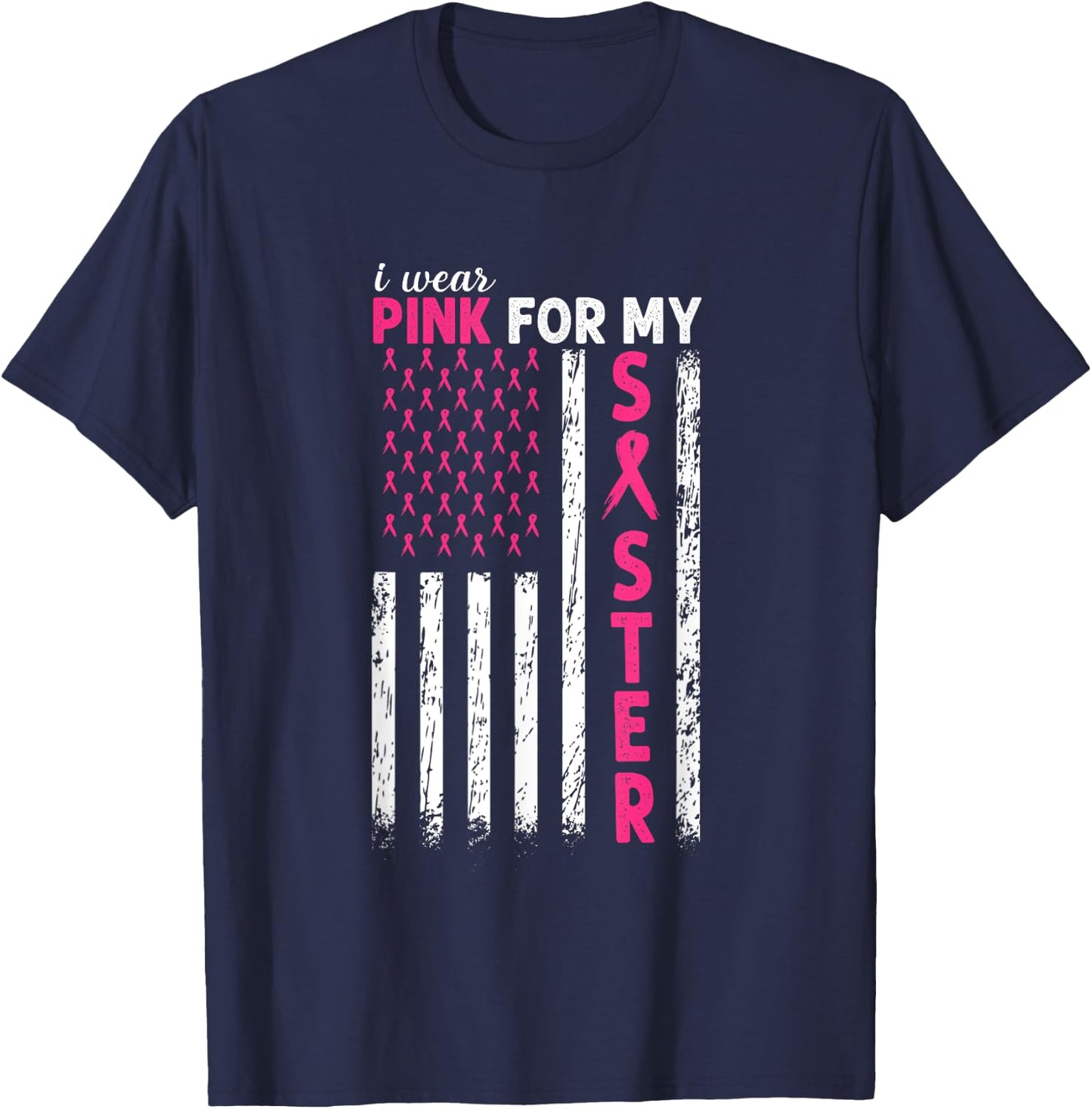 I Wear Pink For My Sister Breast Cancer Awareness Usa Flag Men T-Shirt - T-Shirt | Navy
