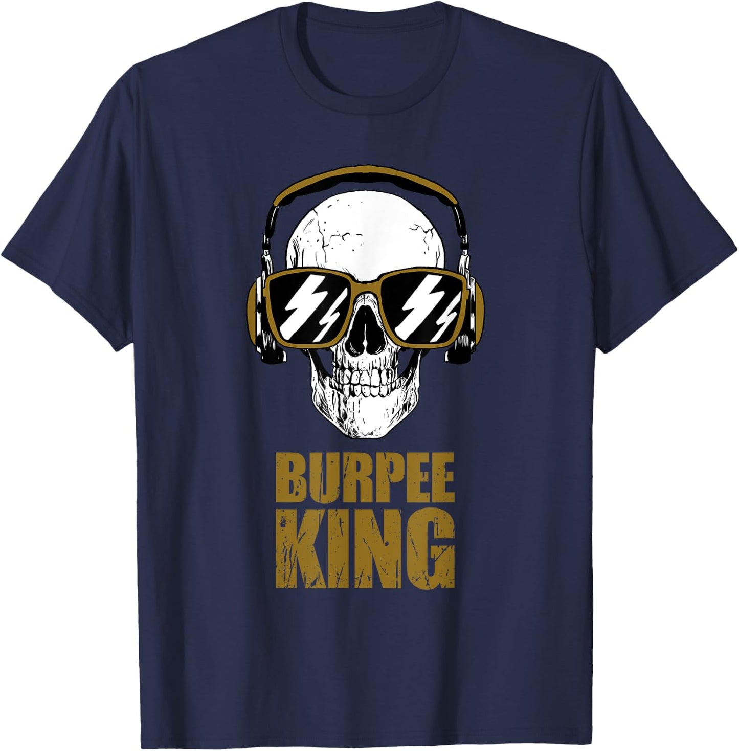 Burpee King Funny Motivational Gym Workout T-Shirt - T-Shirt | Navy