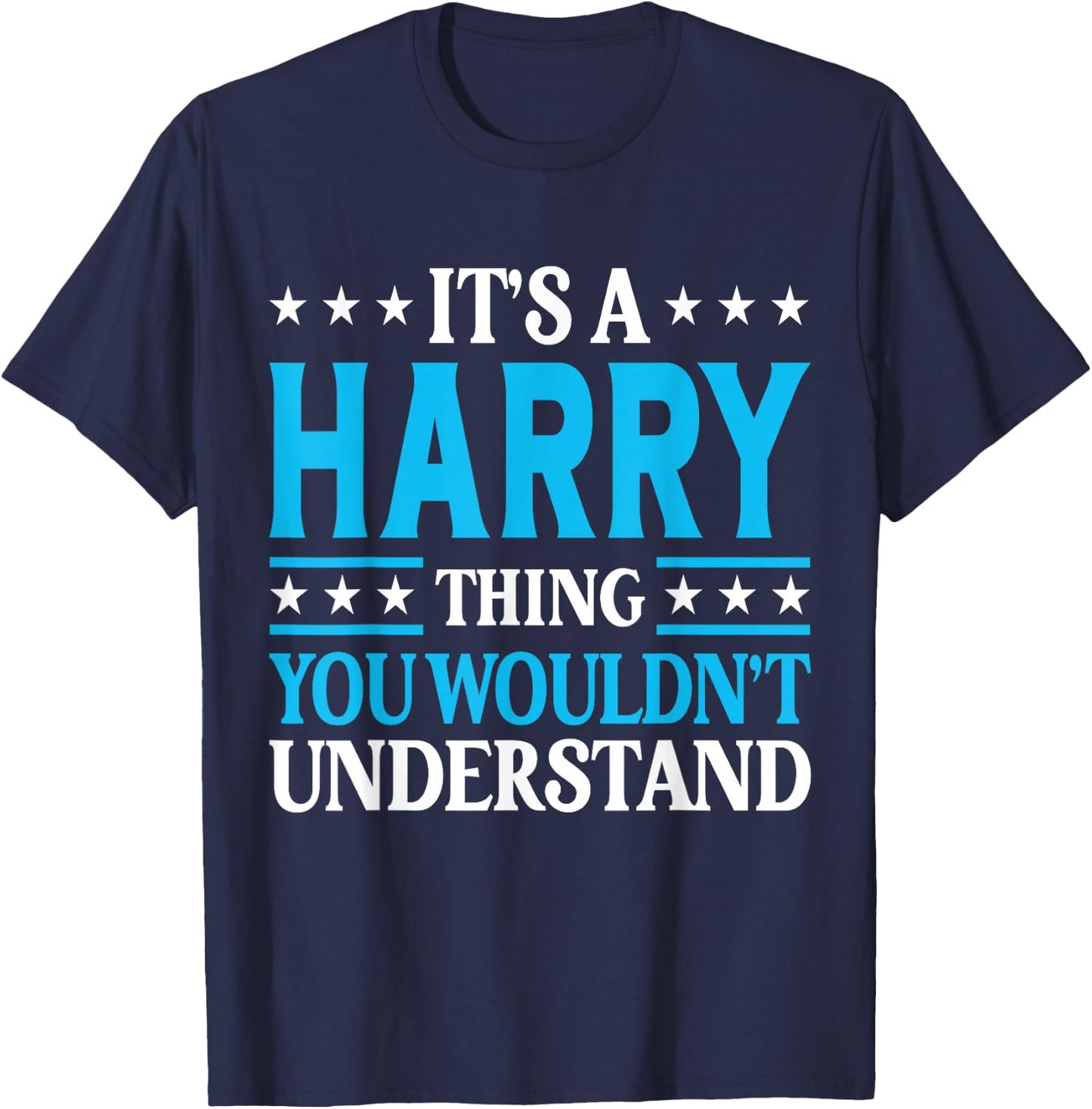 It's A Harry Thing Surname Funny Team Family Last Name Harry T-Shirt - T-Shirt | Navy