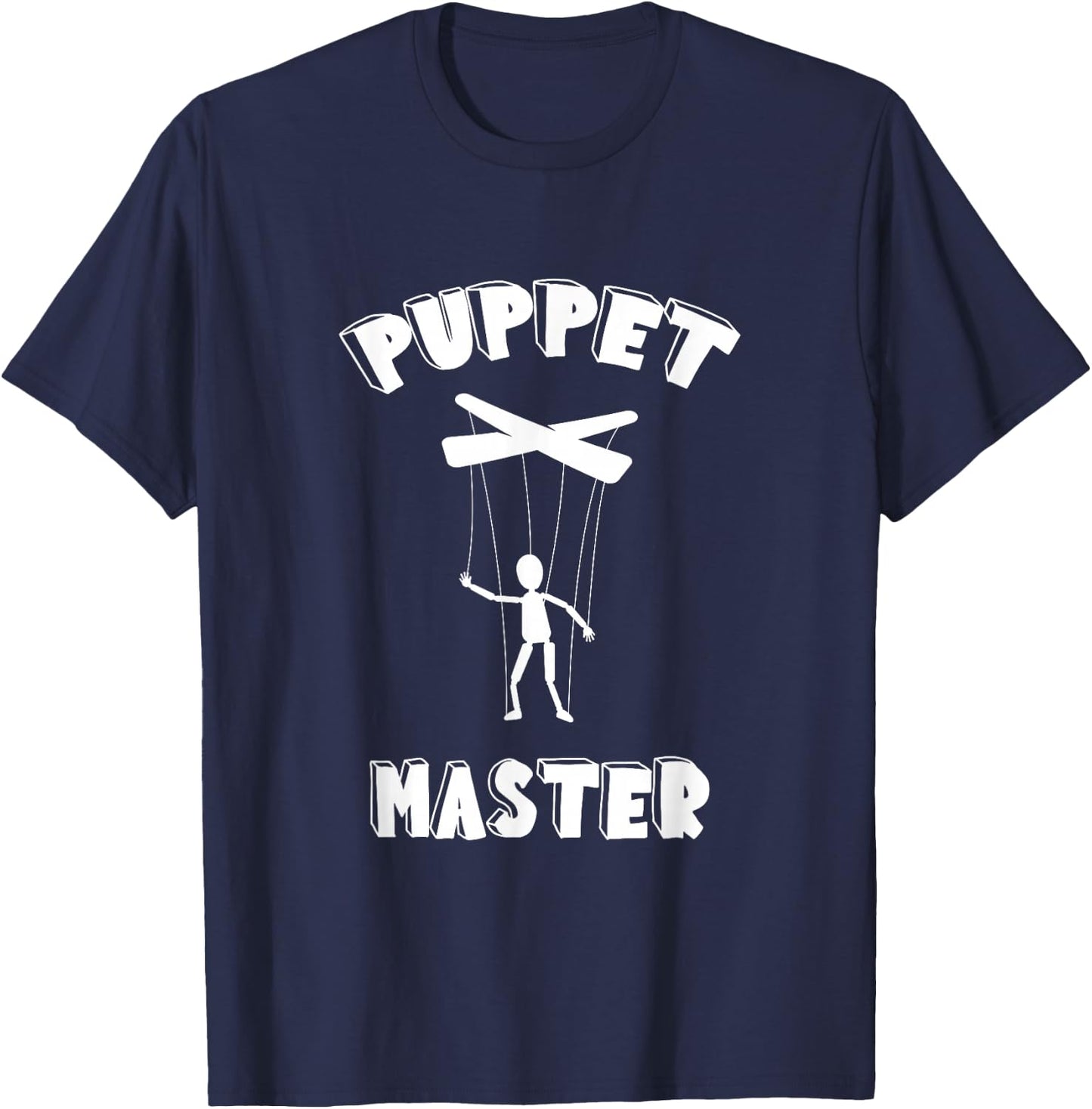 Puppet Master Puppeteer Ventriloquism Ventriloquist Puppet T-Shirt - T-Shirt | Navy