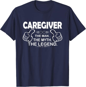 Caregiver The Man Myth Legend - Caregiver T-Shirt - T-Shirt | Navy