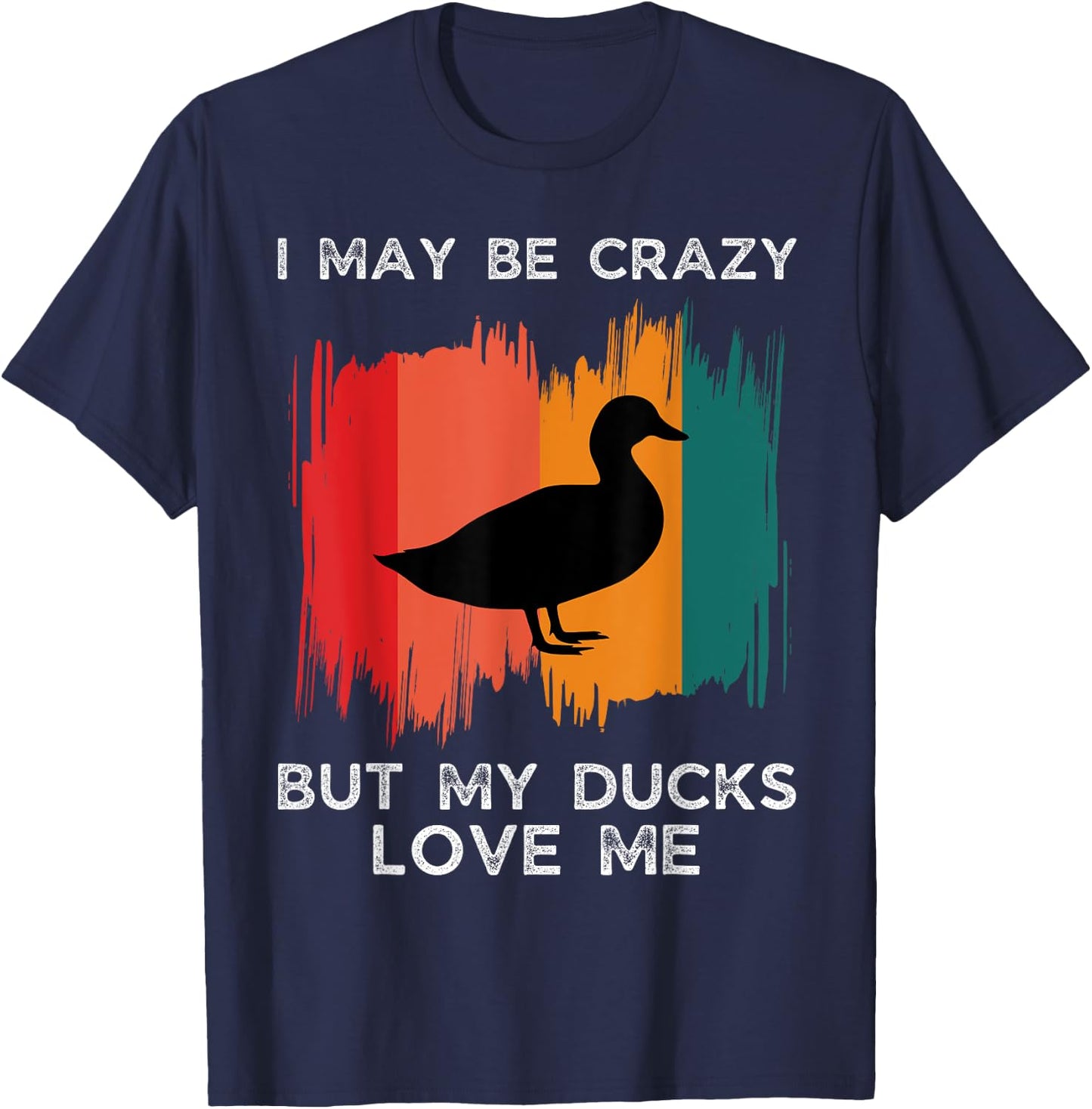 Vintage I May Be Crazy But My Ducks Love Me Duck Farmer T-Shirt - T-Shirt | Navy