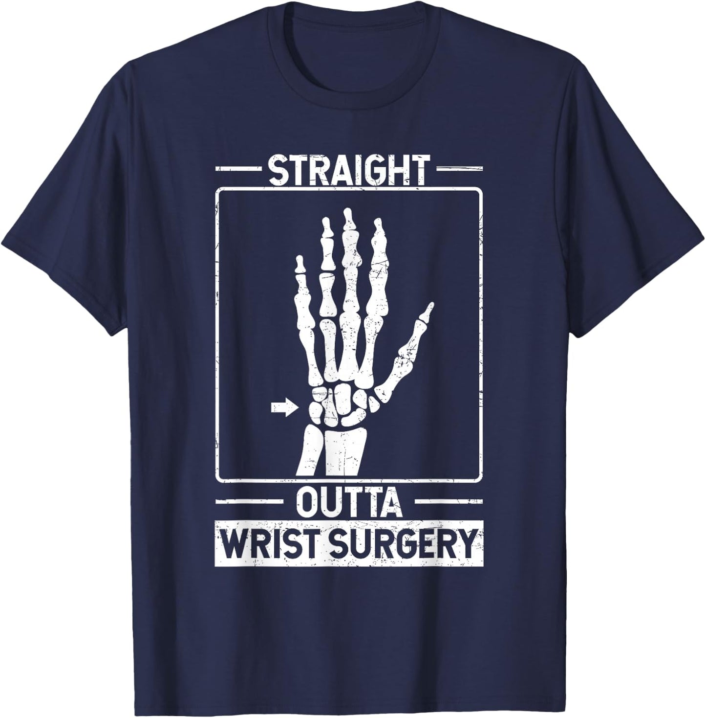Straight Outta Wrist Surgery T-Shirt - T-Shirt | Navy