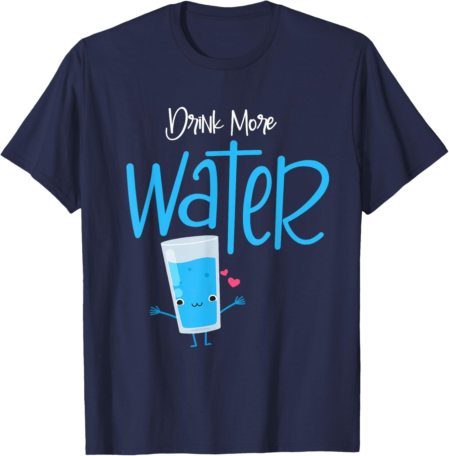 Funny Drink More Water T-Shirt - T-Shirt | Navy
