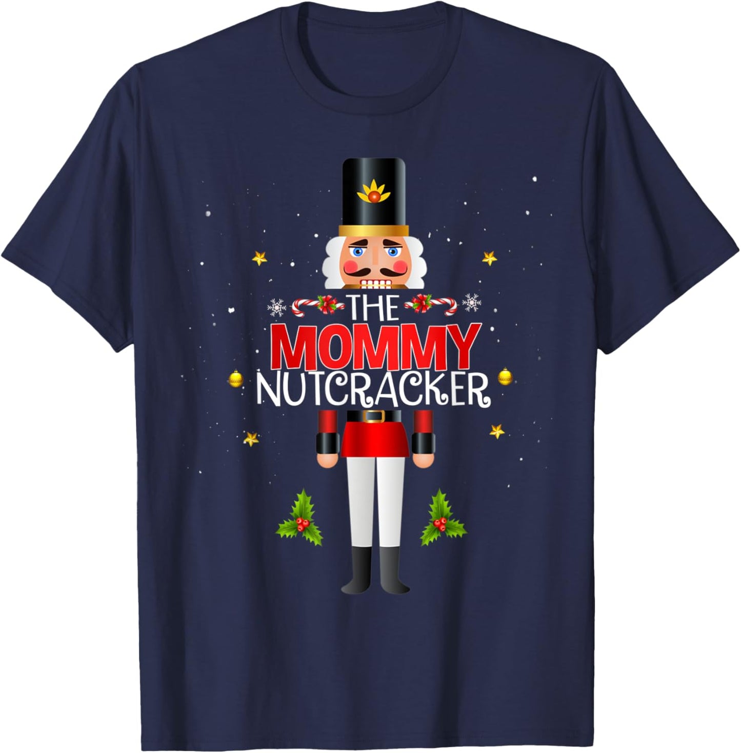 The Mommy Nutcracker Group Matching Family Christmas Funny T-Shirt - T-Shirt | Navy