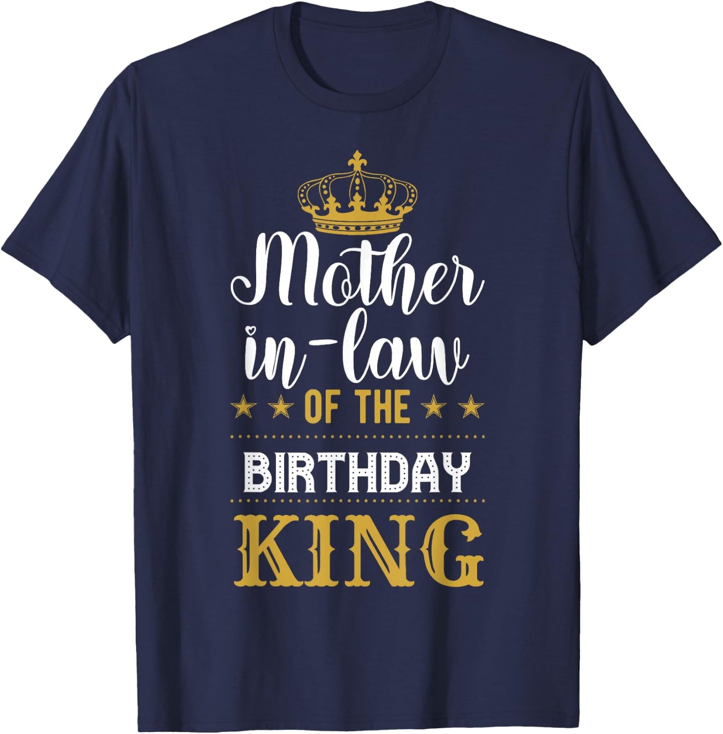 Mother-In-Law of the Birthday King Party Family Celebration T-Shirt - T-Shirt | Navy
