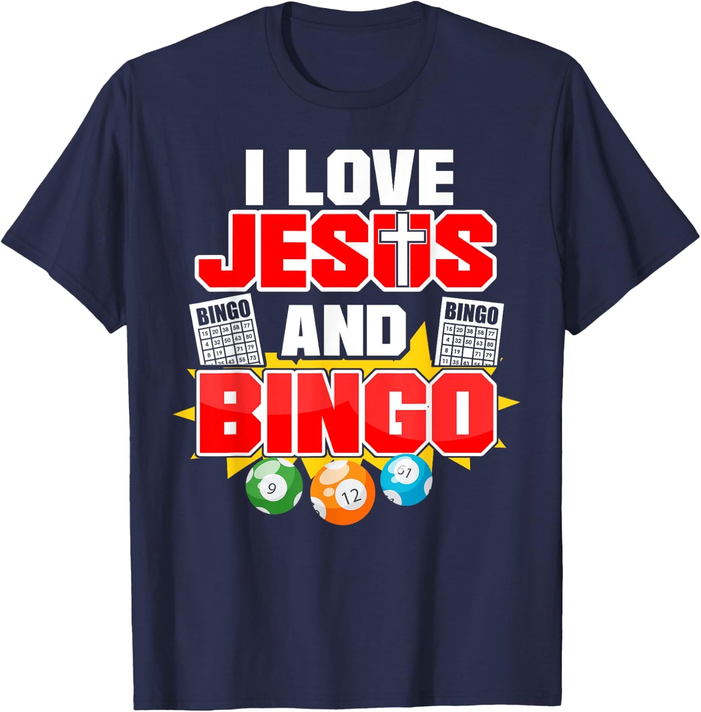 Bingo Player Jesus Faith Christian I Love Jesus And Bingo T-Shirt - T-Shirt | Navy