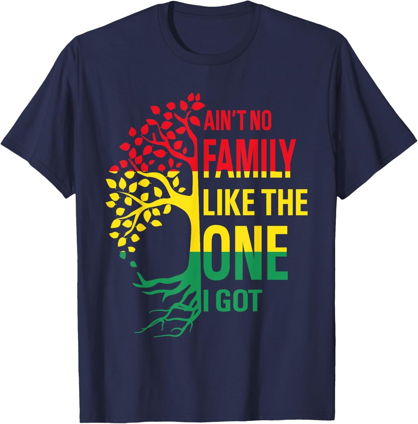 Ain't No Family Like The One I Got Funny Family Reunion 2025 T-Shirt - T-Shirt | Navy