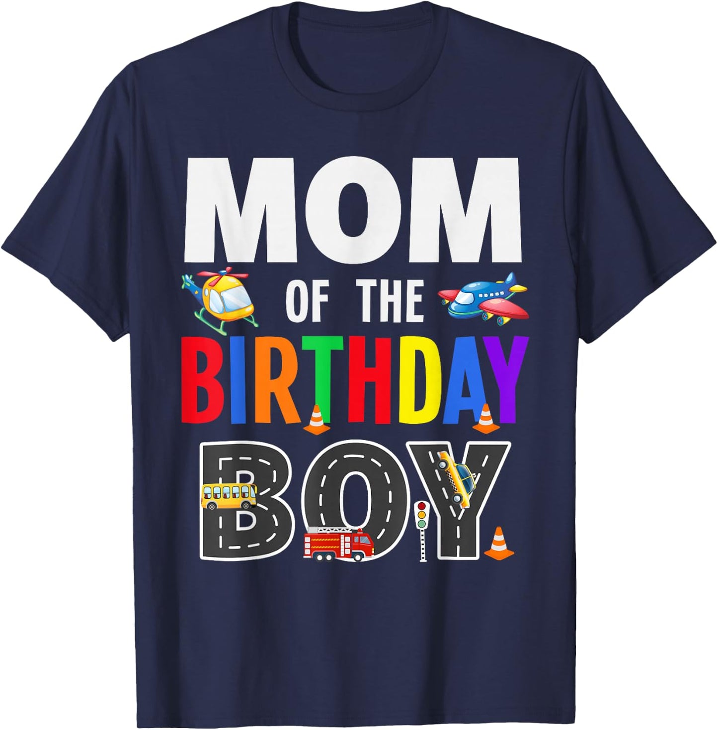 Mom Of The Birthday Boy Transportation Family Matching Mommy T-Shirt - T-Shirt | Navy