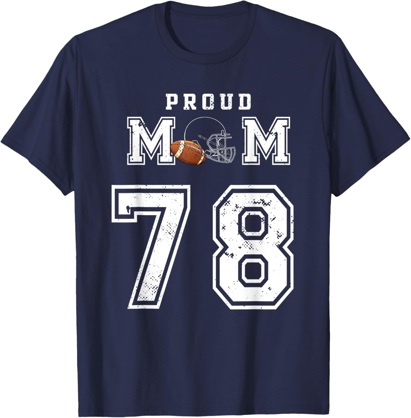 Custom Proud Football Mom Number 78 Personalized T-Shirt - T-Shirt | Navy