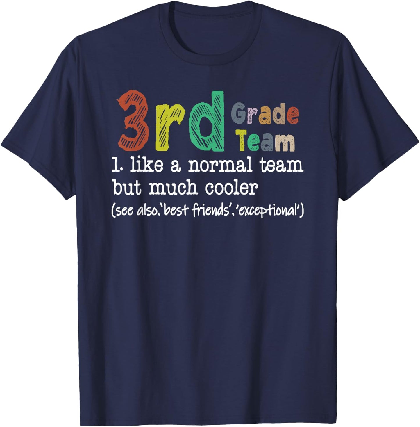 Teacher 3rd Grade Team Like A Normal Team But Much Cooler T-Shirt - T-Shirt | Navy