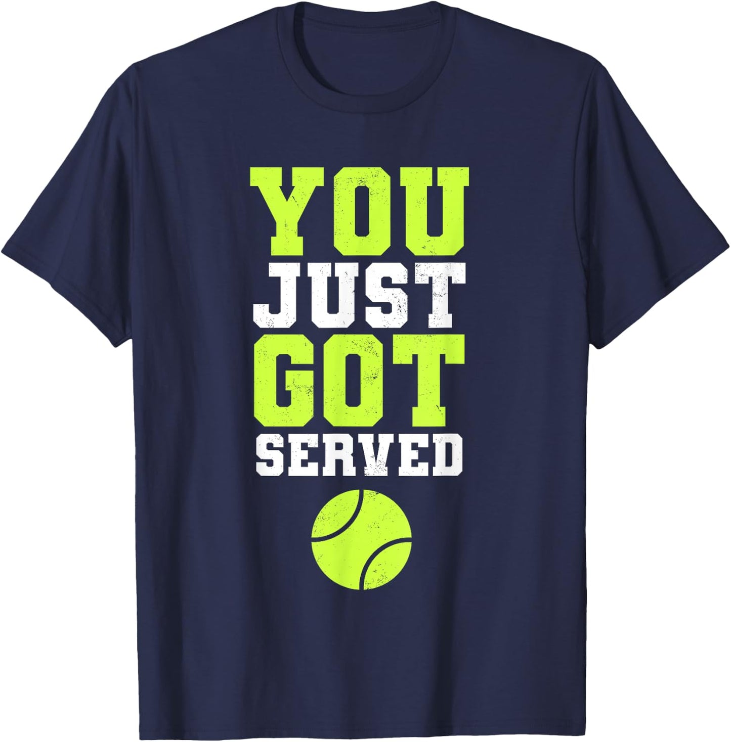 You Just Got Served Funny Tennis Men Boys Tennis ball T-Shirt - T-Shirt | Navy