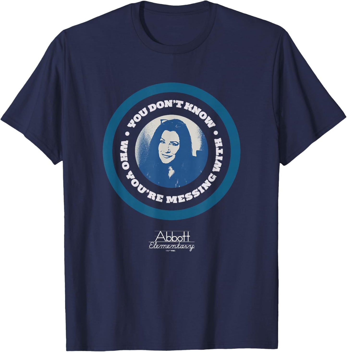Abbott Elementary Melissa Don't Know Who You're Messing With T-Shirt - T-Shirt | Navy