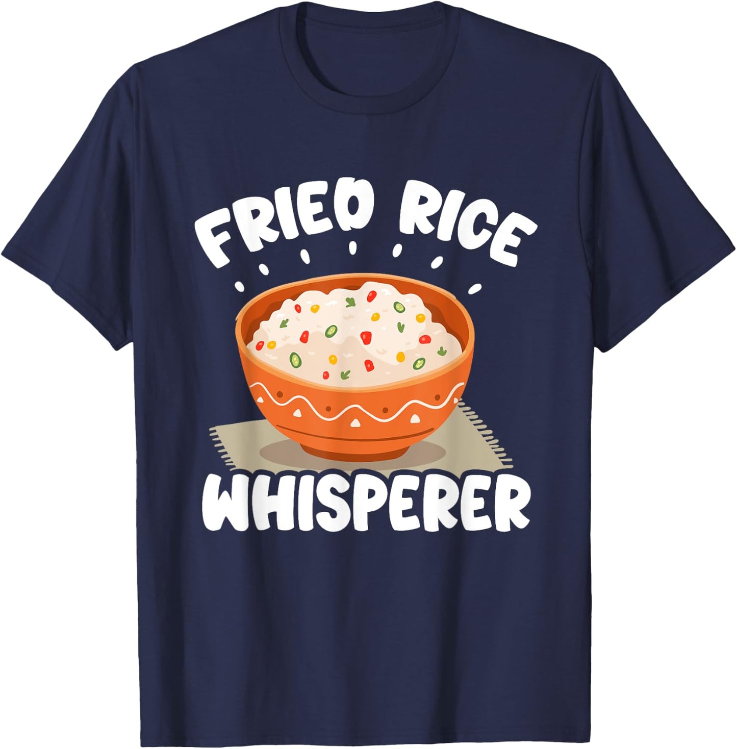 Fried Rices Whisperer Asian Fried Rices T-Shirt - T-Shirt | Navy