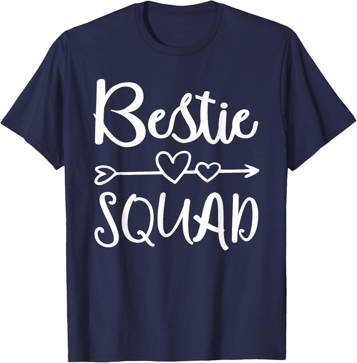Bestie Squad Shirt Best Friend Forever for Love Women Girls T-Shirt - T-Shirt | Navy
