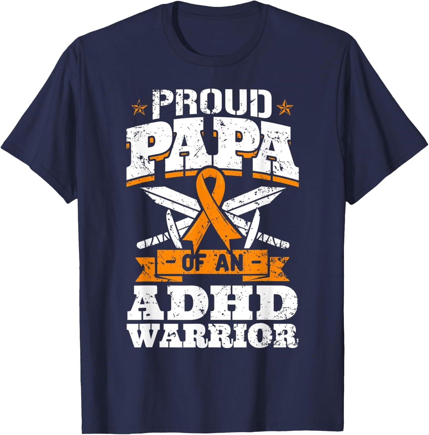 Proud Papa Of An ADHD Warrior Attention Deficit Disorder Dad T-Shirt - T-Shirt | Navy