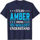 It's An Amber Thing Wouldn't Understand Girl Name Amber T-Shirt - T-Shirt | Navy
