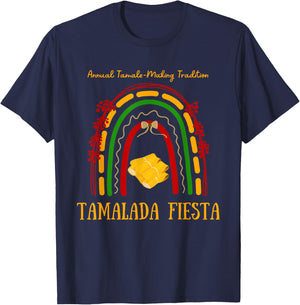 Tamalada Fiesta, Tamale Tradition Mexican Food Tamales Party T-Shirt - T-Shirt | Navy
