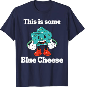 This is Some Blue Cheese Funny Halloween Costume T-Shirt - T-Shirt | Navy