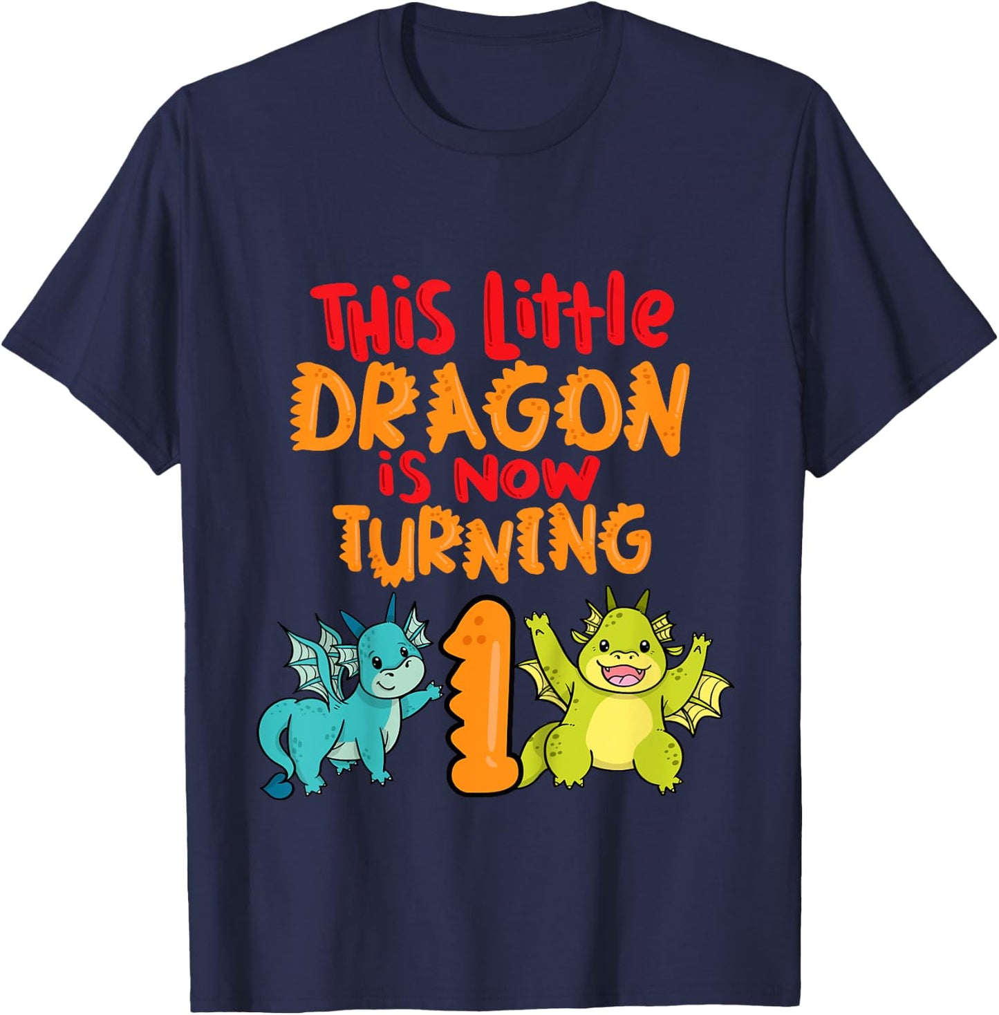 1st Birthday Boy Girl This little dragon is now turning 1 T-Shirt - T-Shirt | Navy