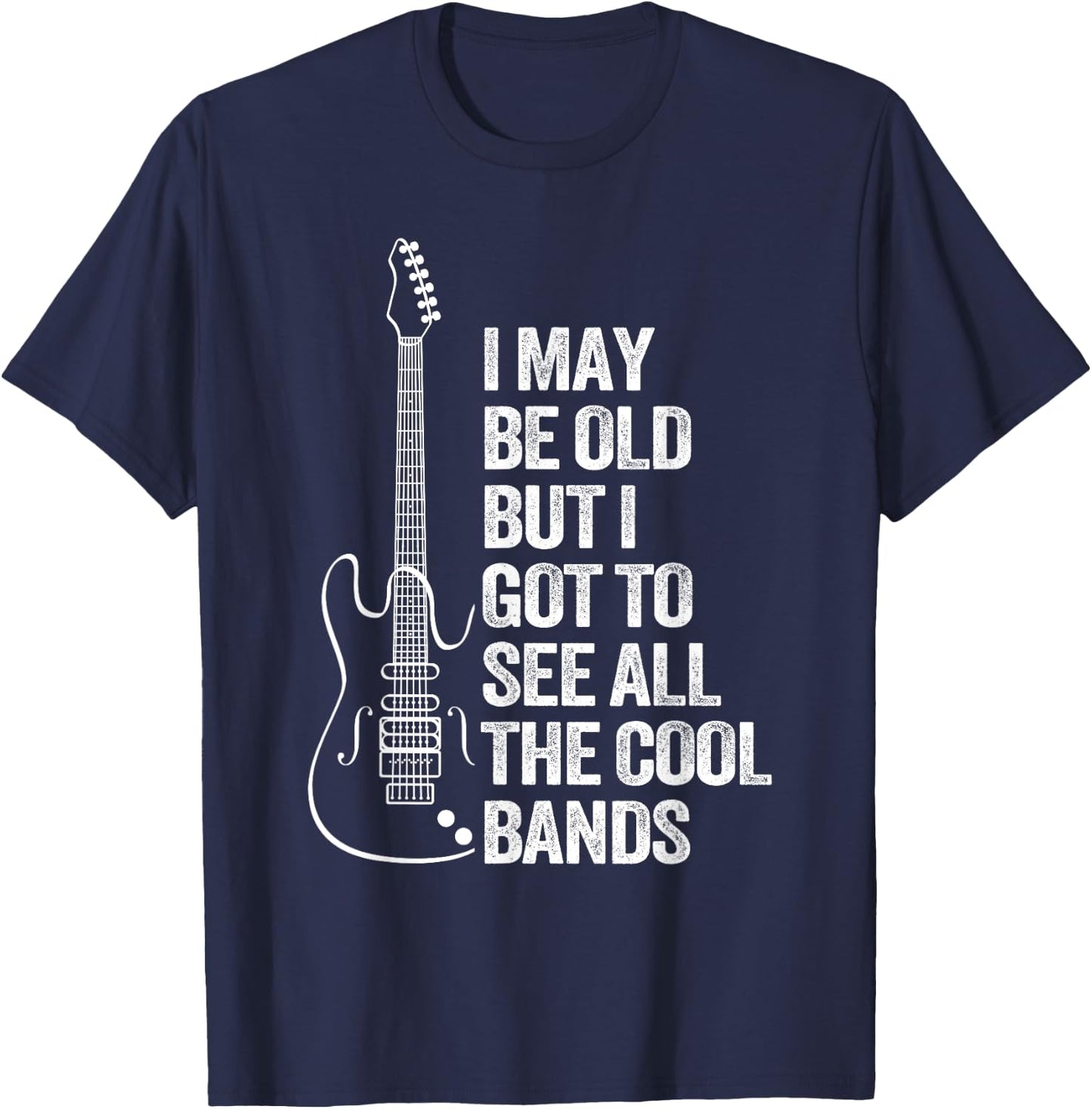 I'm Old But Saw All The Best Cool Bands T-Shirt - T-Shirt | Navy