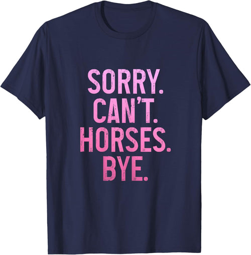 Horse Riding Rider Equestrian Sorry Can't Horses Bye Funny