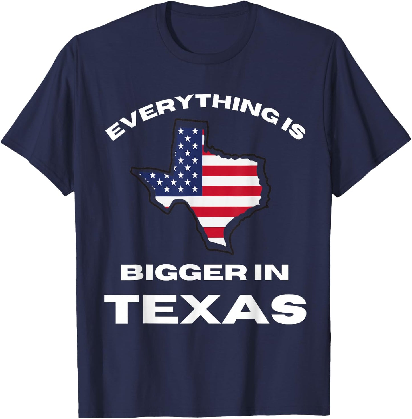 Everything Is Bigger In Texas Texan Flag Adult Kids Toddler T-Shirt - T-Shirt | Navy