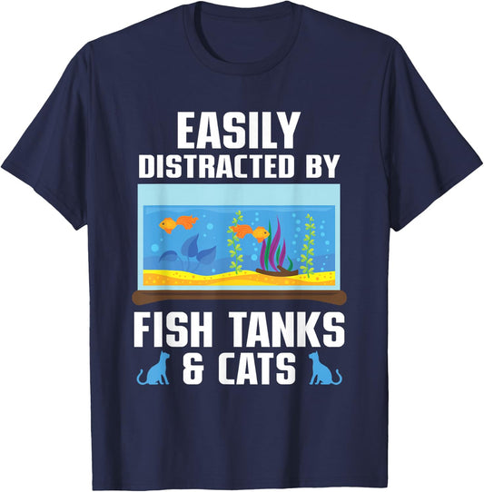 Easily Distracted By Fish Tanks & Cats Aquarium Aquarist T-Shirt - T-Shirt | Navy