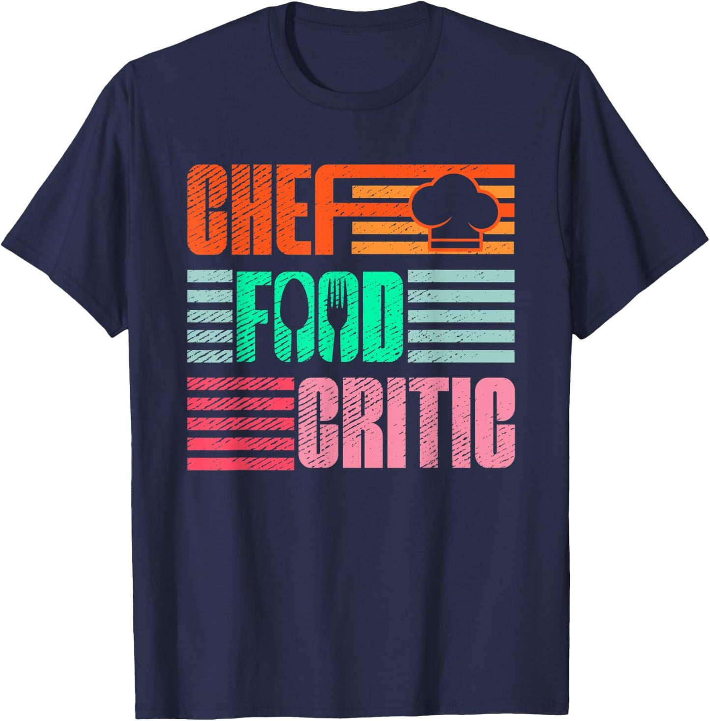 Chef Food Critic | Restaurant Cuisine | Foodie Gourmet T-Shirt - T-Shirt | Navy