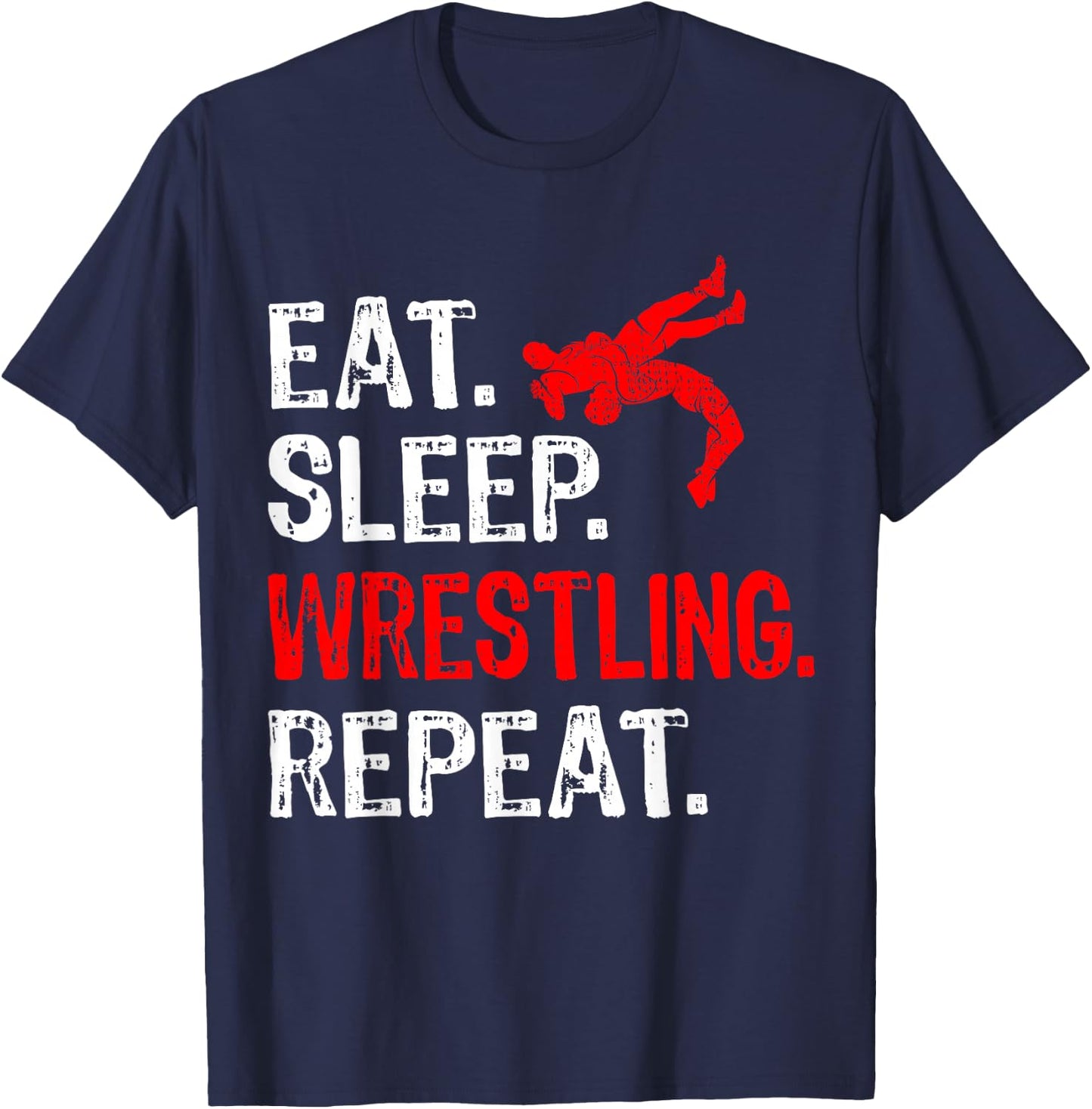 Eat Sleep Wrestling Repeat Wrestling Player Funny T-Shirt - T-Shirt | Navy