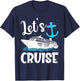 Lets Cruise Shirt Cute Couple Cruise Funny Cruise Ship T-Shirt - T-Shirt | Navy