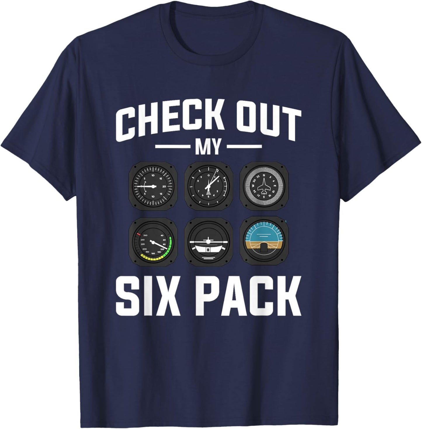 Check Out My Six Pack Aviation Aviator Pilot T-Shirt - T-Shirt | Navy