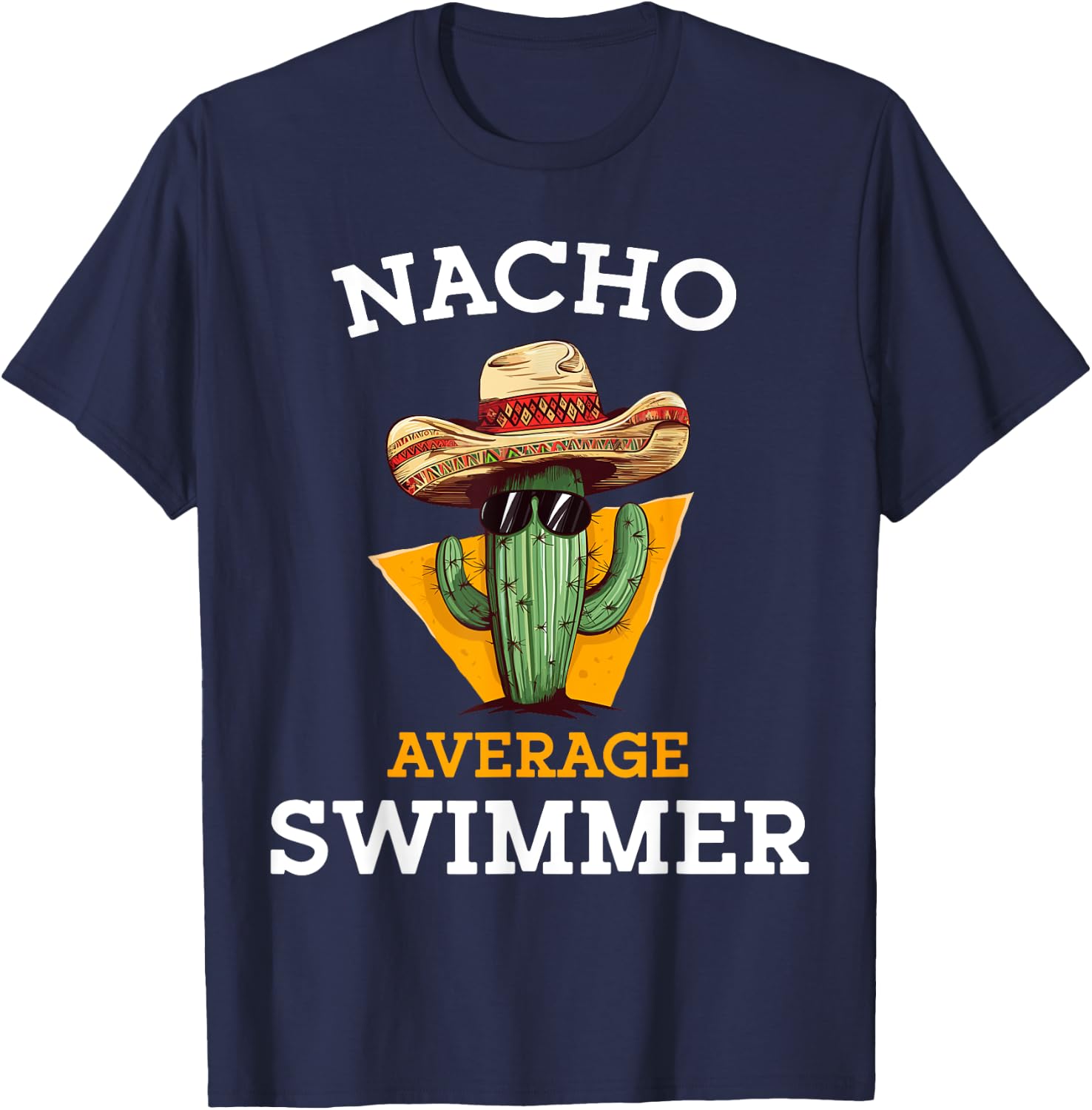 Nacho Average Swimmer Funny Mexican Swimming Enthusiast T-Shirt - T-Shirt | Navy