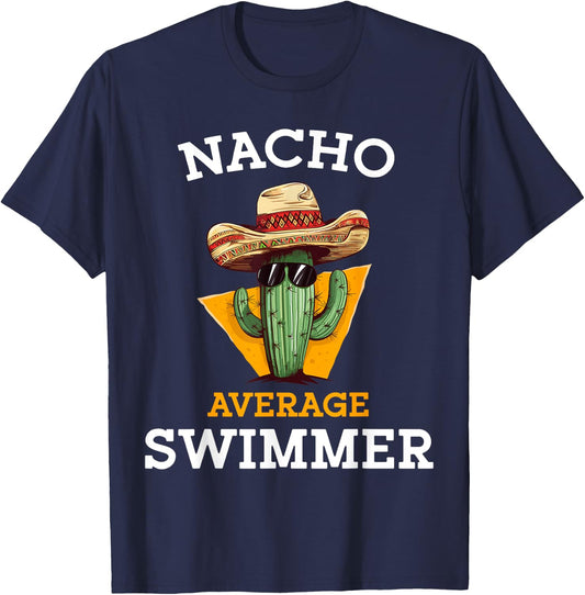 Nacho Average Swimmer Funny Mexican Swimming Enthusiast T-Shirt - T-Shirt | Navy