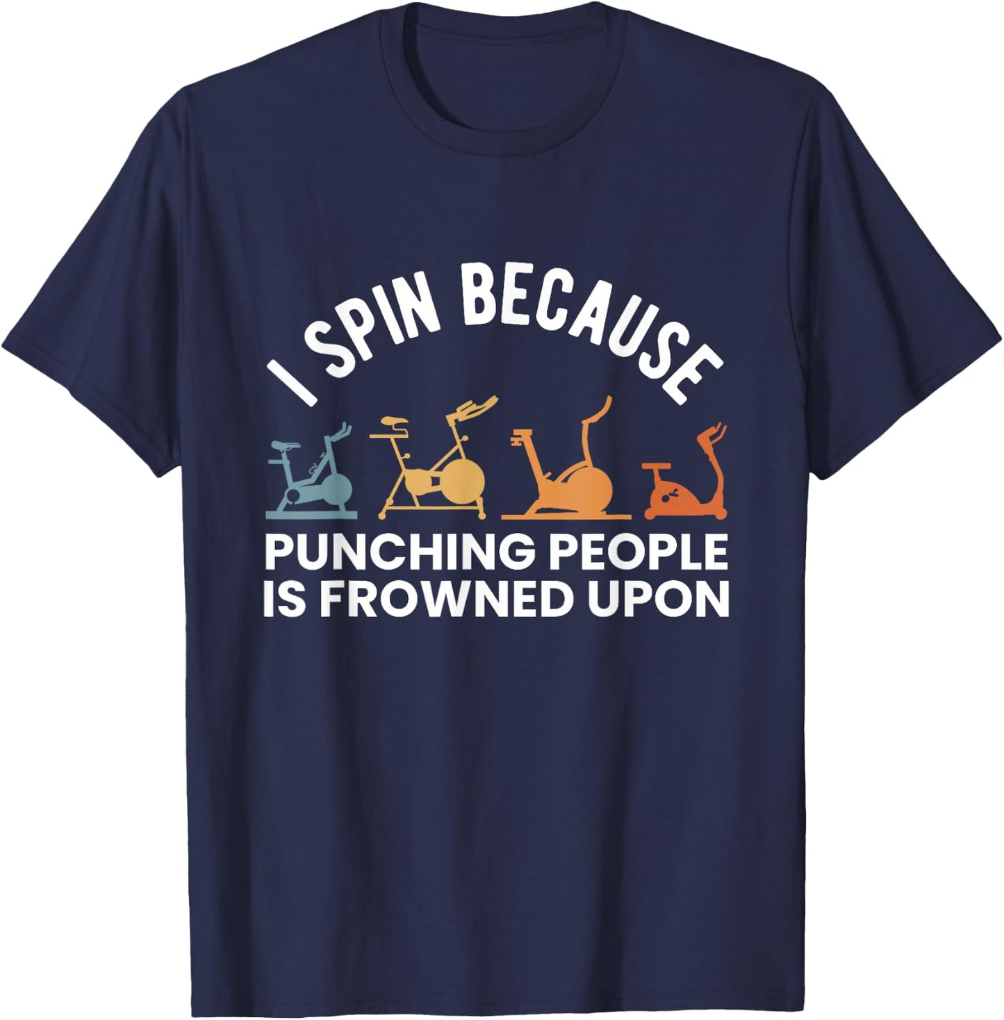I Spin Because Punching People Is Frowned Upon T-Shirt - T-Shirt | Navy