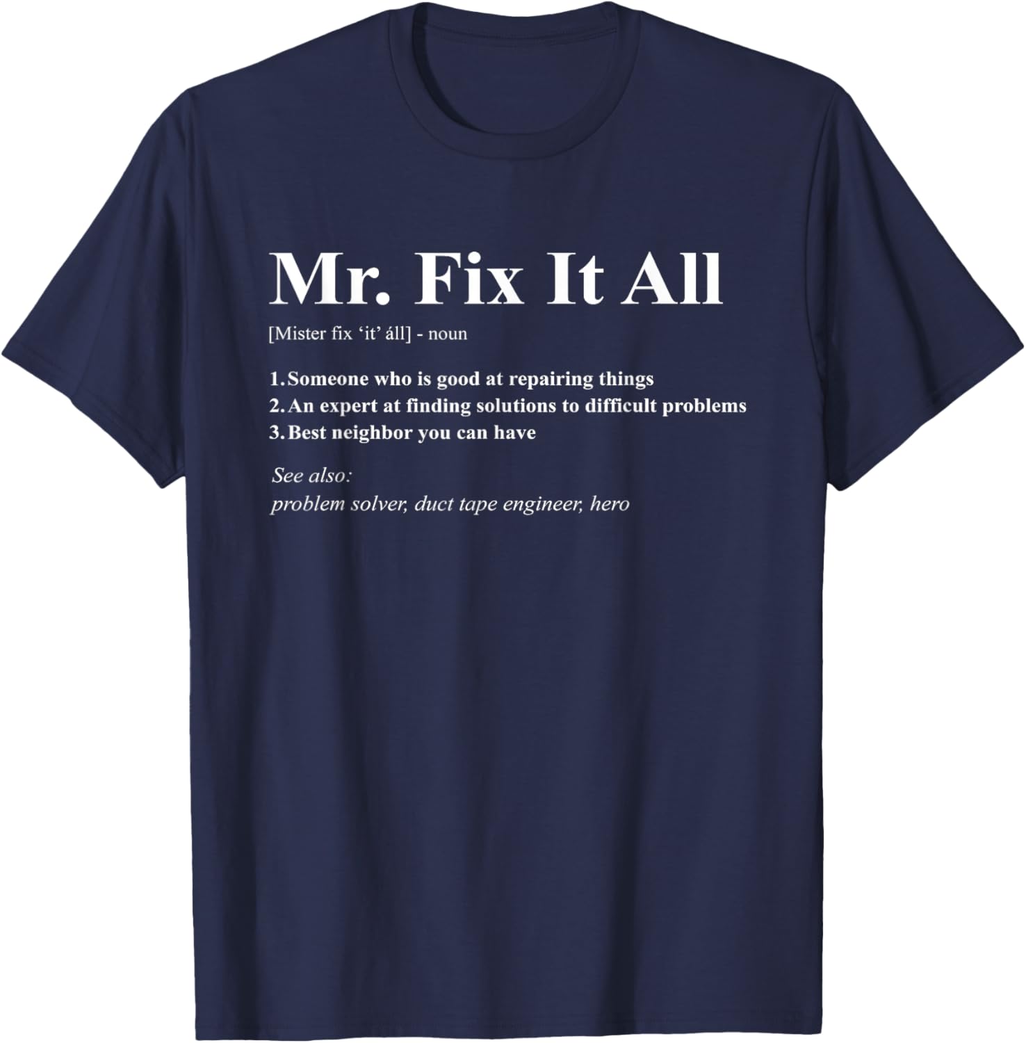 Mr Fix It All T-Shirt - T-Shirt | Navy