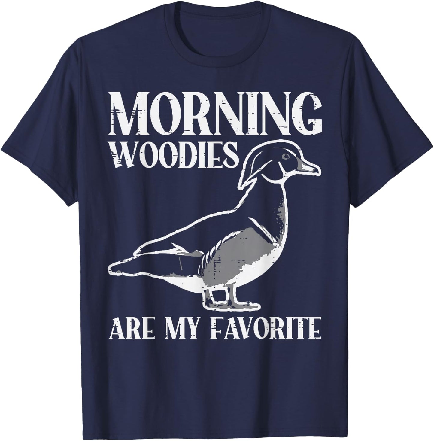 Morning Woody My Favorite Duck Hunting Funny Hunter Men T-Shirt - T-Shirt | Navy