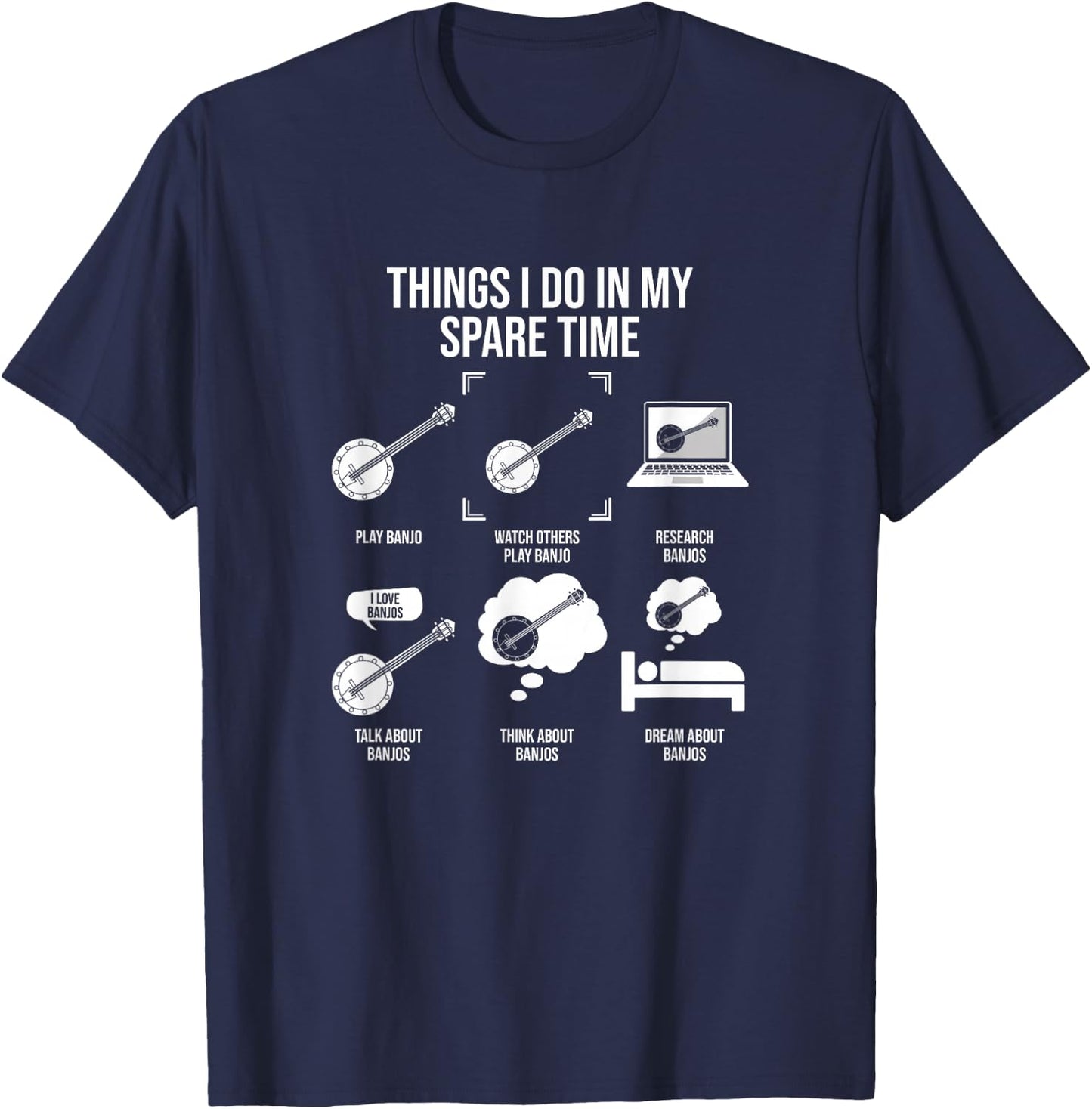 Things I Do In My Spare Time, Banjo Player T-Shirt - T-Shirt | Navy
