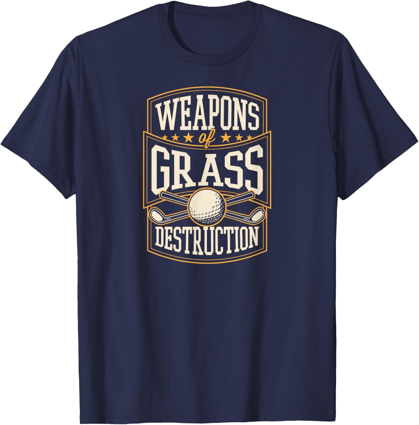Weapons Of Grass Destruction Funny Golf Dad Joke Club Ball T-Shirt - T-Shirt | Navy