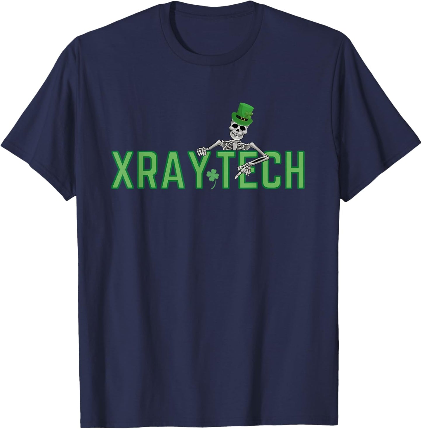 Skeleton XRay -Tech Radiology Technician St Patrick's Day T-Shirt - T-Shirt | Navy