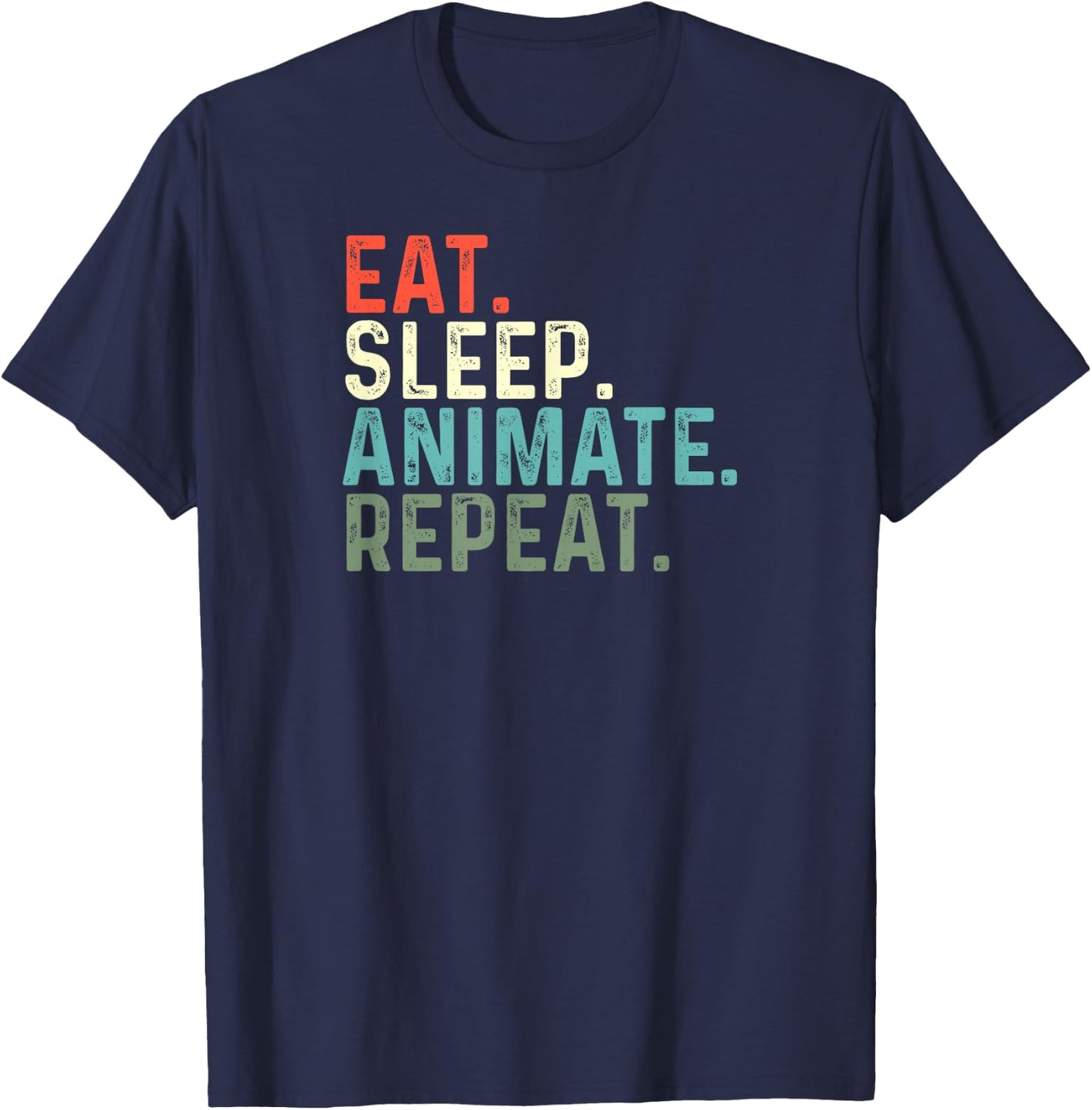 Funny Animator Animation Eat Sleep Animate Repeat T-Shirt - T-Shirt | Navy