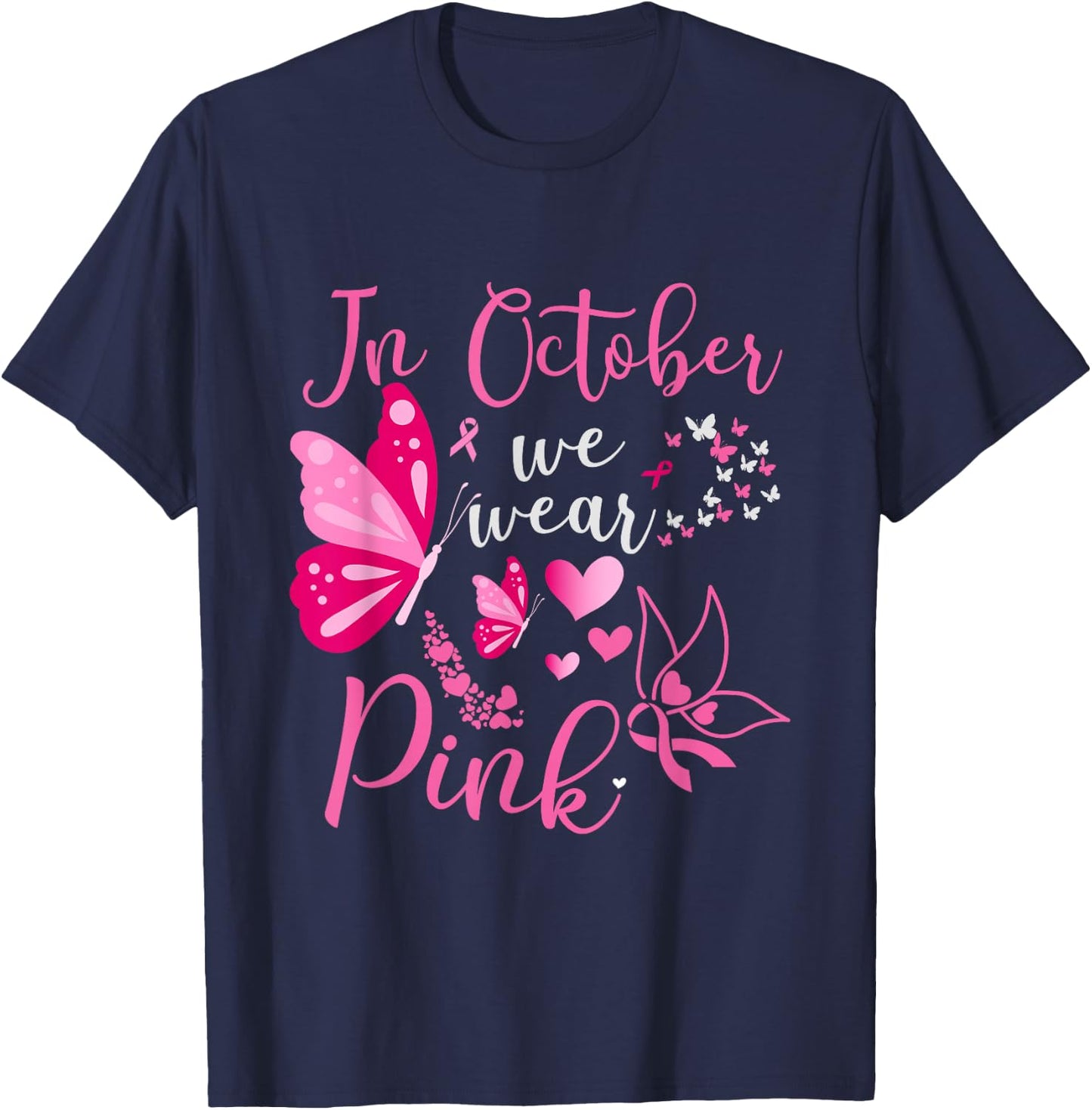 In October We Wear Pink Butterfly Breast Cancer Awareness T-Shirt - T-Shirt | Navy