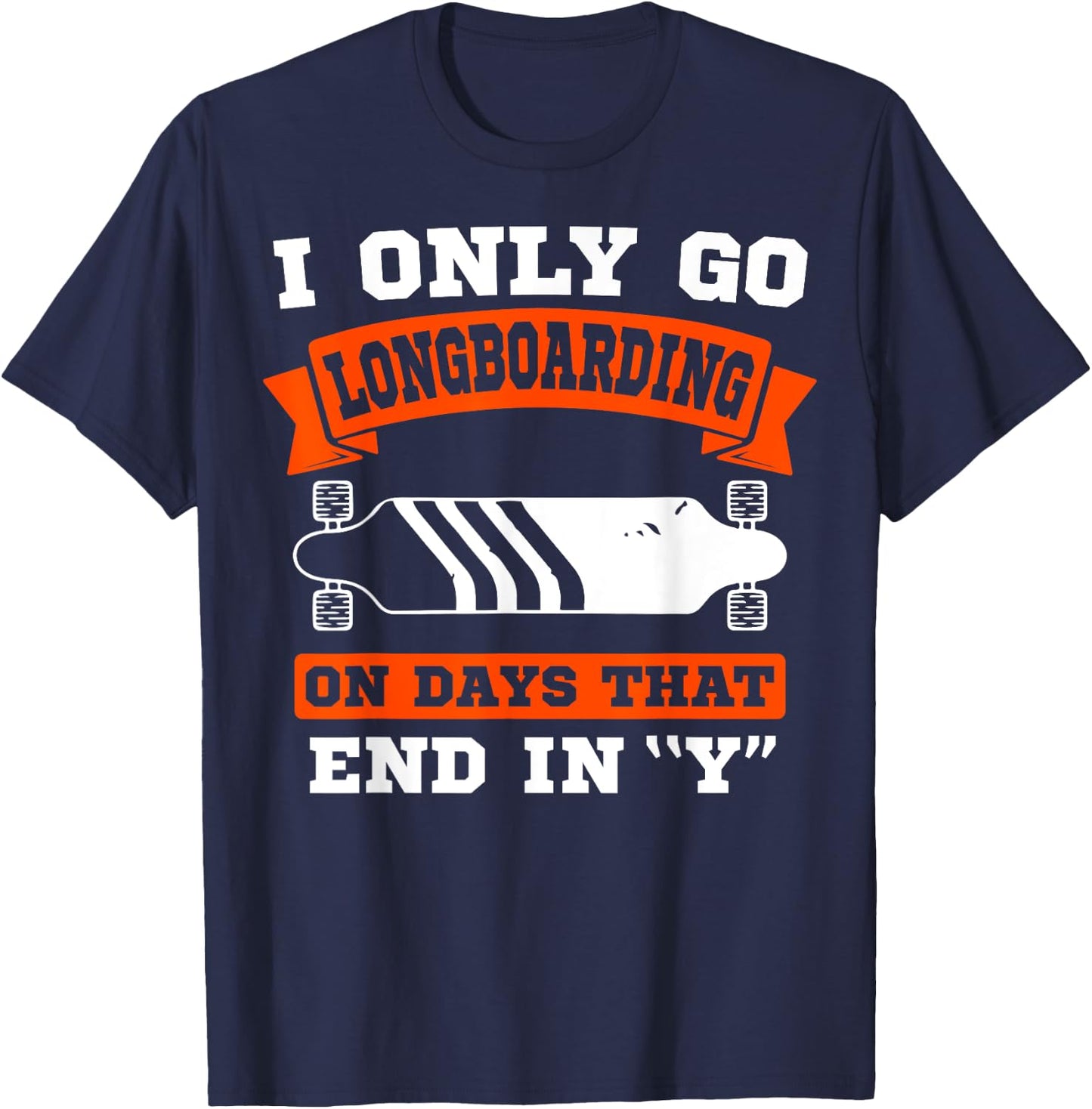 Longboard Sidewalk Surfing Long Surfboard Skateboarder T-Shirt - T-Shirt | Navy