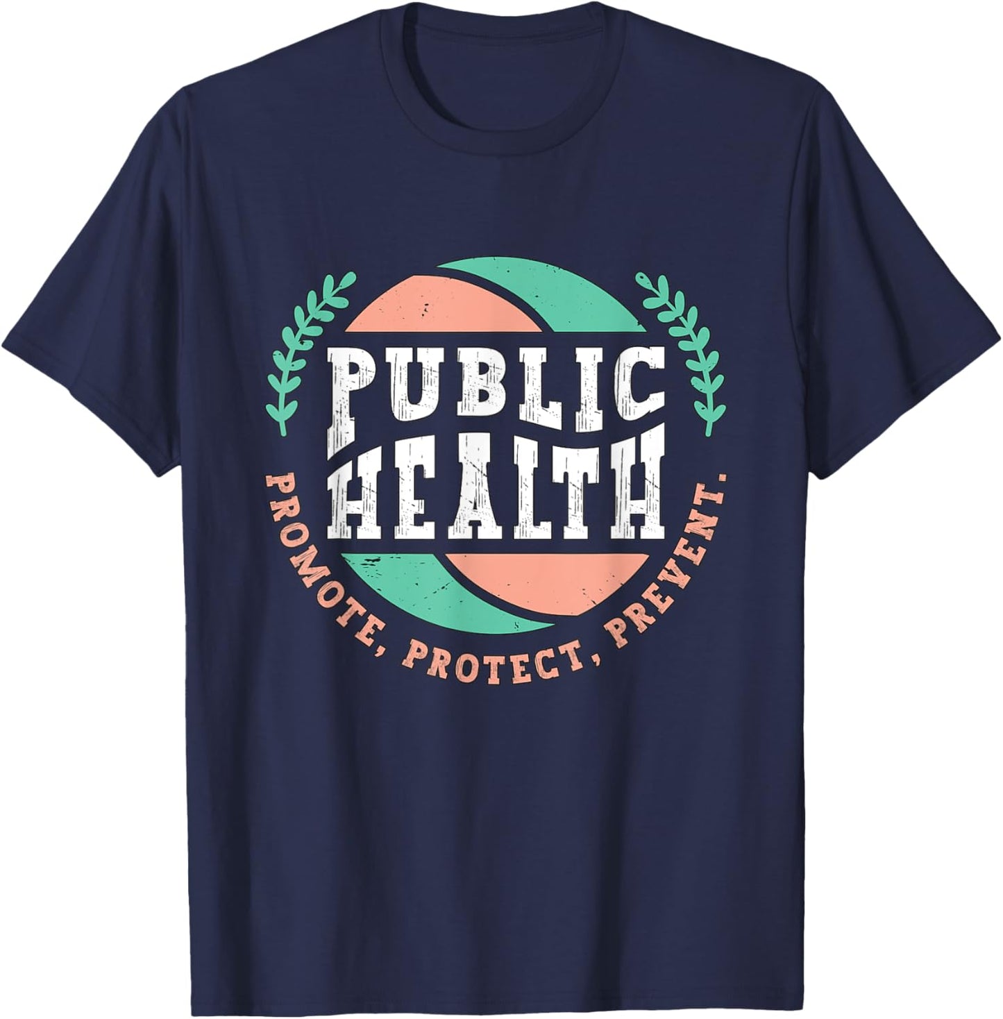 Public Health Promote Doctors Nurses Public Health Worker T-Shirt - T-Shirt | Navy
