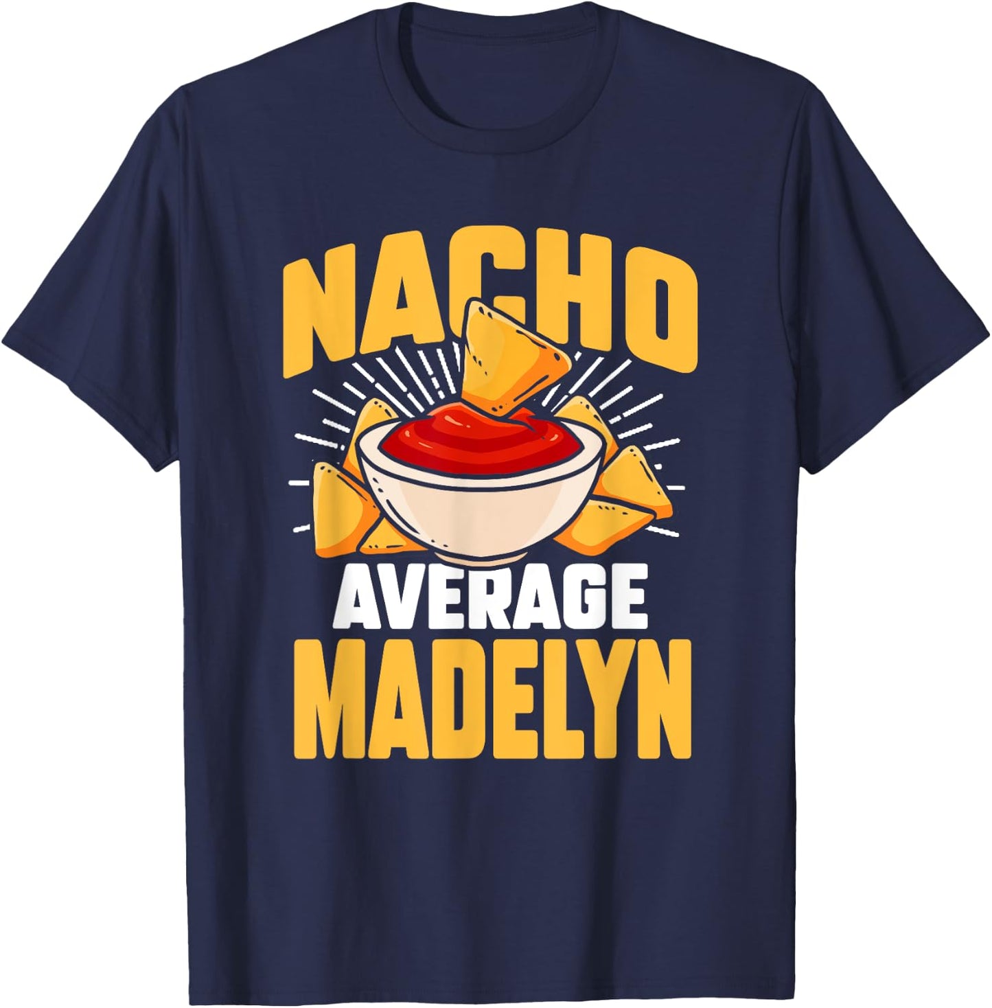 Funny Taco Personalized Name Nacho Average Madelyn T-Shirt - T-Shirt | Navy