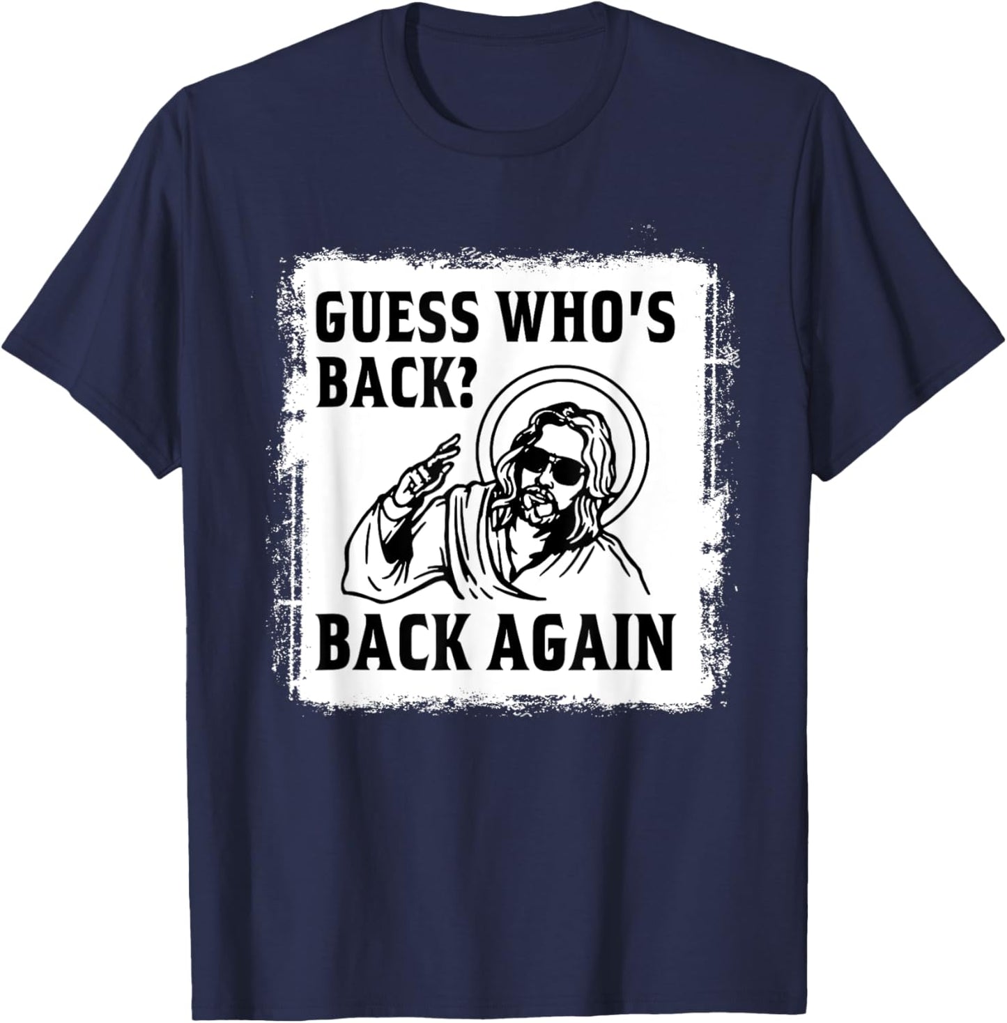 Guess Who's Back? Back Again Easter Day Jesus Christian T-Shirt - T-Shirt | Navy
